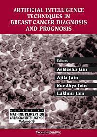 Artificial Intelligence Techniques In Breast Cancer Diagnosis & Prognosis