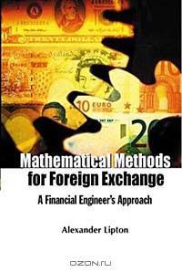 Mathematical Methods for Foreign Exchange: A Financial Engineer