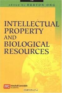 Intellectual Property And Biological Resources: Perspectives On Contemporary Issues