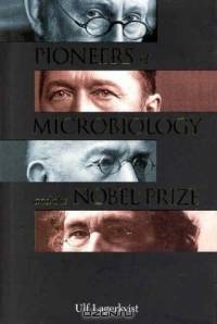 Pioneers of Microbiology and the Nobel Prize