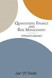 Quantitative Finance and Risk Management: A Physicist