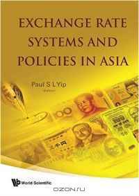 Exchange Rate Systems And Policies In Asia