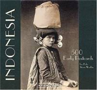 Indonesia: 500 Early Postcards