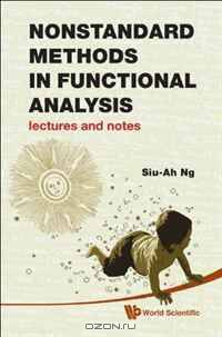 Nonstandard Methods in Functional Analysis: Lectures and Notes