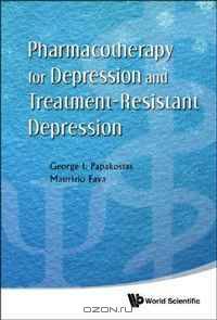 Pharmacotherapy for Depression and Treatment-resistant Depression