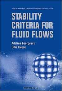 Stability Criteria for Fluid Flows (Series on Advances in Mathematics for Applied Sciences)