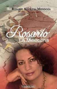 Rosario, la mexicana (Spanish Edition)