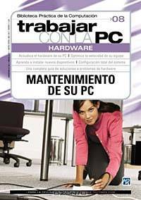Trabajar Con LA PC Hardware (Trabajar Con LA Pc, 8)