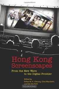 Hong Kong Screenscapes: From the New Wave to the Digital Frontier