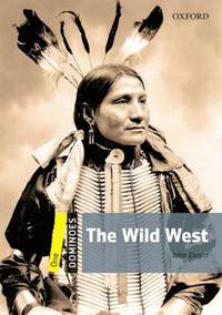 Dominoes: Level 1: 400-Word Vocabulary The Wild West