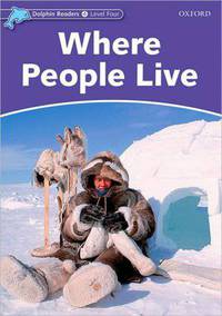 Dolphin Readers: Level 4: 625-Word Vocabulary Where People Live