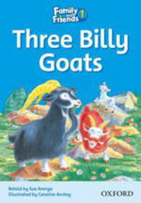 Family and Friends 1 Reader B The Three Billy-Goats