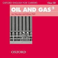 Oxford English for Careers: Oil and Gas (аудиокурс на CD)