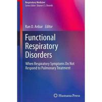 Functional Respiratory Disorders: When Respiratory Symptoms Do Not Respond to Pulmonary Treatment