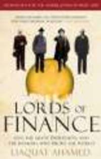 Lords of Finance. Bankers who Broke the World