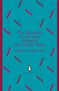 The Murders in the Rue Morgue and Other Tales