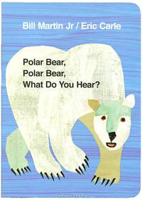 Polar Bear, Polar Bear, What Do You Hear?