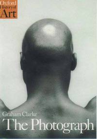 The Photograph. A Visual and Cultural History