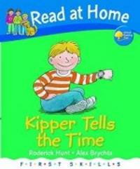 Read at Home. First Skills: Kipper Tells the Time