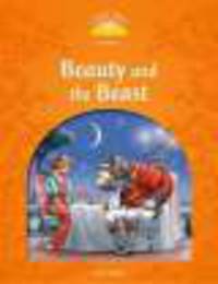 Classic Tales Elementary 3. Beauty and the Beast