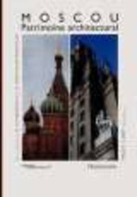 Moscou. Patrimoine architectural