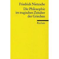 Die Philosophie Im Tragischen Zeitalter Der Griechen