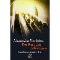 Der Rest war Schweigen. Anastasijas zweiter Fall
