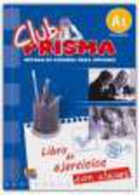 Club Prisma A1 - Libro de ejercicios con claves (incluye soluciones para el profesor)