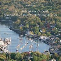 One Hundred & One Beautiful Small Coastal Towns of America