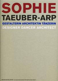 Sophie Taeuber-Arp: Designer, Dancer, Architect