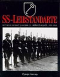 SS-Leibstandarte. История первой дивизии СС &quot;Лейбштандарт&quot;, 1933-1945