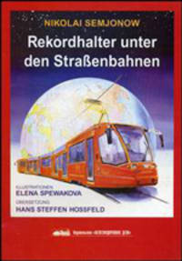 Rekordhalter unter den Strasenbahnen / Трамваи-Чемпионы. На немецком языке