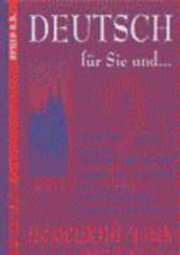Deutsch fur Sie und... = Немецкий язык для Вас и...: Учеб. пособие. В 2 кн. Кн.2. - 2-е изд.