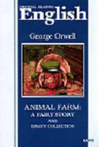 Animal Farm: A Fairy Story and essays`collection = Скотный двор и сборник эссе: Книга для чтения на английском языке (Серия "Original Reading")
