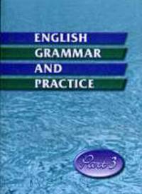English grammar and practice. part iii. Учебно-методическое пособие по грамматике английского языка