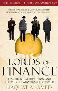 Lords of Finance: 1929, the Great Depression, and the Bankers Who Broke the World