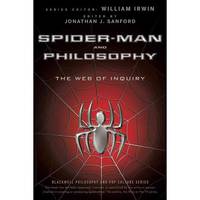 Spider-Man and Philosophy: The Web of Inquiry