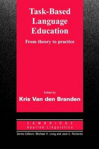Task-Based Language Education: From Theory to Practice