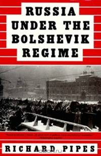 Russia Under the Bolshevik Regime
