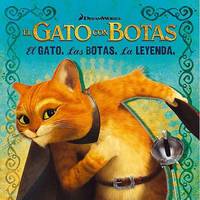 El Gato Con Botas: El Gato, las Botas, la Leyenda