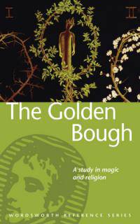 Golden Bough: Study in Magic and Religion