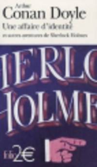 Une affaire d'identite et autres aventures de Sherlock Holmes