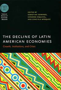 The Decline of Latin American Economies: Growth, Institutions, and Crises