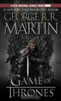 A Game of Thrones. A Song of Ice and Fire: Book One