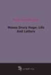 Moses Drury Hoge: Life And Letters