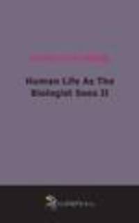 Human Life As The Biologist Sees It (1922)