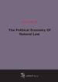 The Political Economy Of Natural Law (1894)