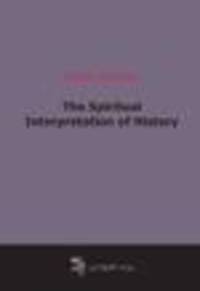 The Spiritual Interpretation of History