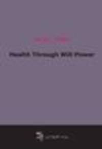 Health Through Will Power