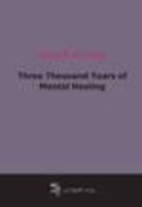 Three Thousand Years of Mental Healing